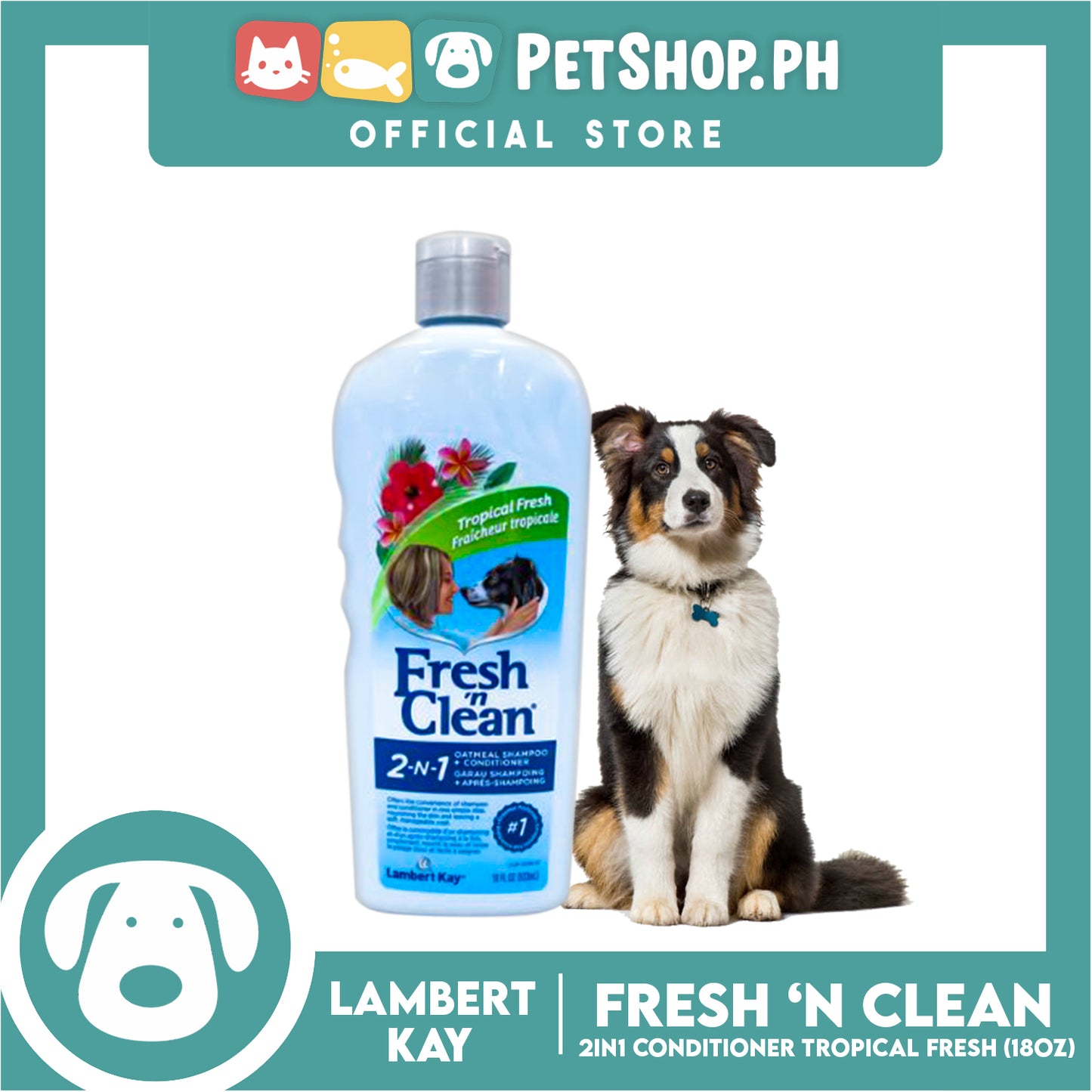 Lambert Kay Fresh 'N Clean 2-in-1 Oatmeal Dog Shampoo and Conditioner 18oz (Tropical Fresh)