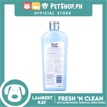 Lambert Kay Fresh 'N Clean 2-in-1 Oatmeal Dog Shampoo and Conditioner 18oz (Tropical Fresh)