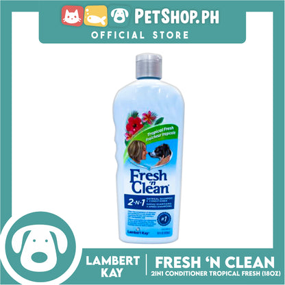 Lambert Kay Fresh 'N Clean 2-in-1 Oatmeal Dog Shampoo and Conditioner 18oz (Tropical Fresh)