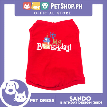 Pet Shirt Sleeveless ( Small ) with It's My Birthday at Back for Puppy, Small Dog, and Cat- Sando Breathable Clothes, Pet T-shirt, Dog Sando
